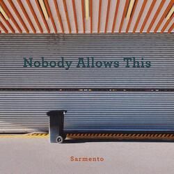 Nobody Allows This