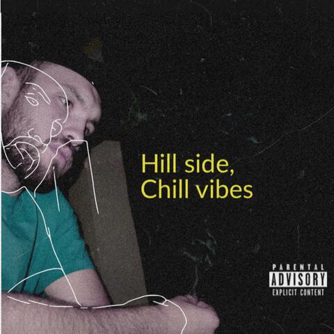 Hill Side Chill Vibes