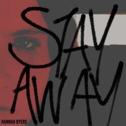 Stay Away