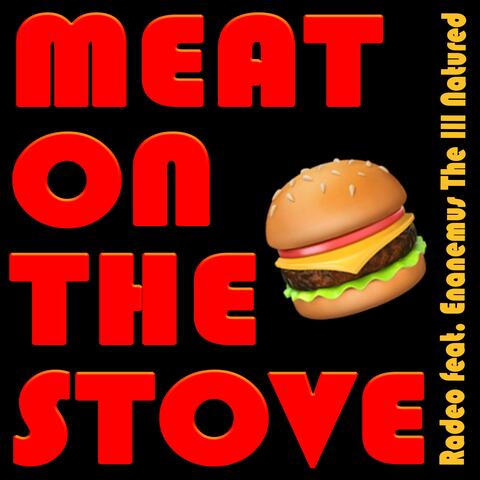Meat on the Stove (feat. Enänemus)