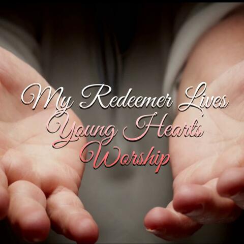 My Redeemer Lives