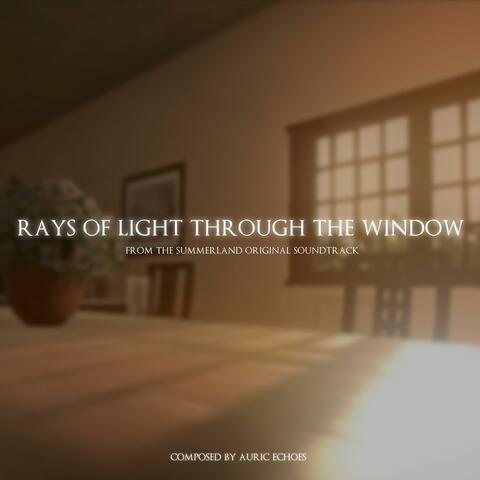 Rays of Light Through the Window (From the Summerland Video Game Original Soundtrack)
