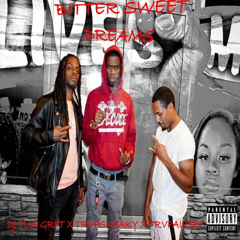 Bitter Sweet Dreams (feat. DJ THA Gr8t x TrvpAlerT)
