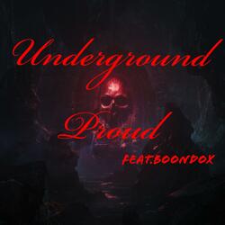 Underground Proud (feat. Boondox)