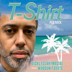 T-Shirt (feat. Whodunit Beats)