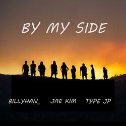 By My Side (feat. Billyhan_ & JAE KIM)