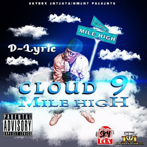 Mile High & Cloud 9