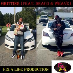 Gritting (feat. Draco & Weave)