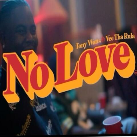 No Love (feat. Vee Tha Rula)