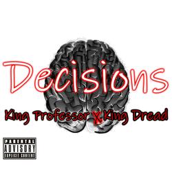Decisions (feat. King Dread)