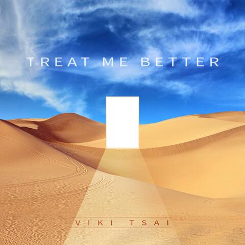 Treat Me Better