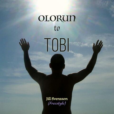 Olorun to Tobi (feat. Jill Svensson)