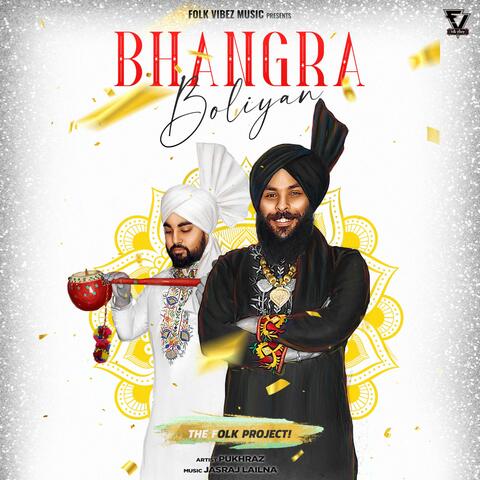 Bhangra Boliyan (The Folk Project) [feat. Pukhraz]