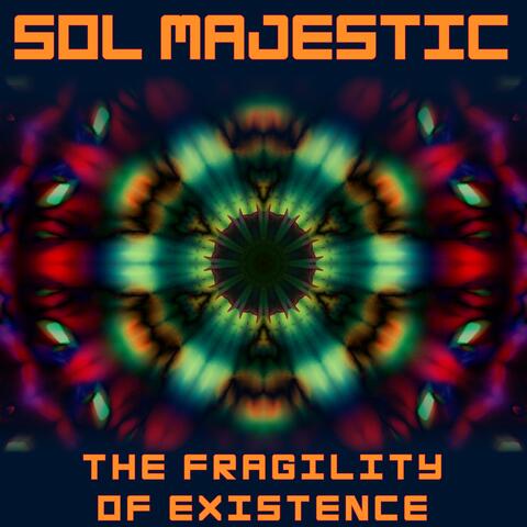 The Fragility of Existence