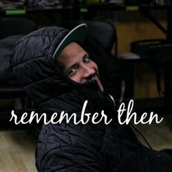 Remember Then Freestyle