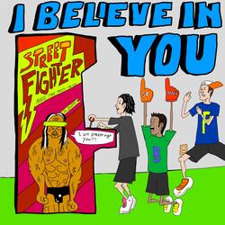 I Believe in You