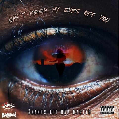 Can't Keep My Eyes Off You