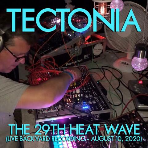The 29th Heat Wave - Live (August 10, 2020)