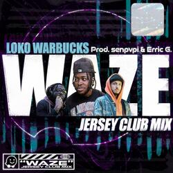 Waze Jersey Club Mix (feat. Senpvpi & Erric G)