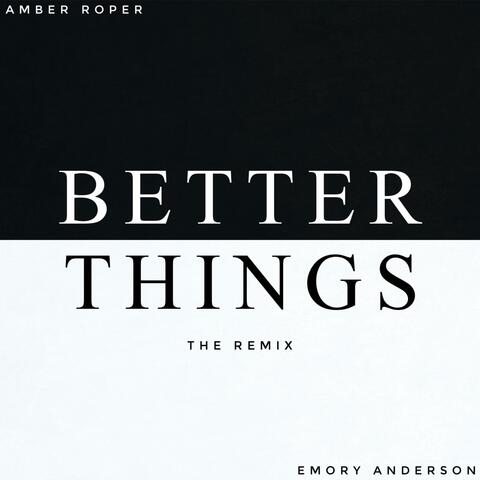 Better Things (feat. Emory Anderson)