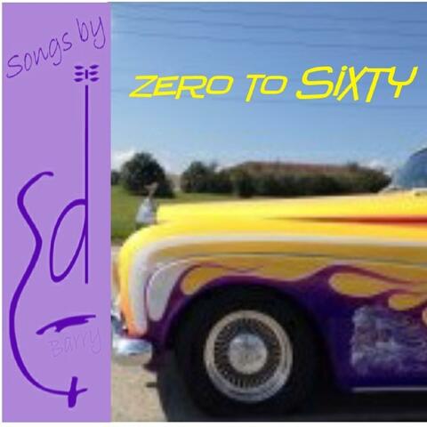 Zero to Sixty