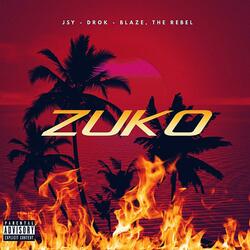 Zuko (feat. Drok & Blaze, the Rebel)