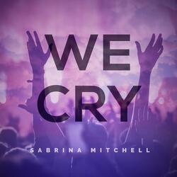 We Cry