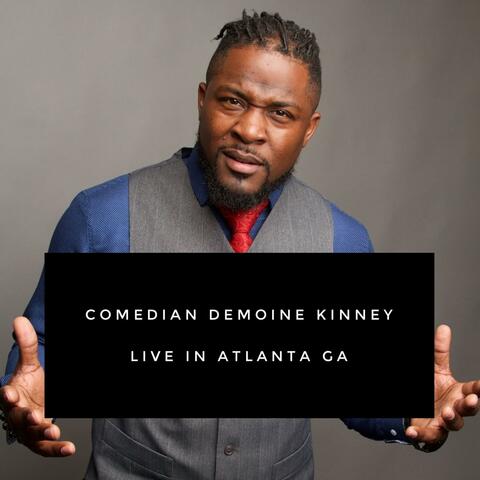Comedian Demoine Kinney Live in Atlanta GA