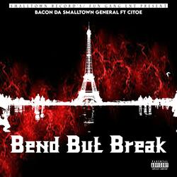 Bend Don't Break (feat. Citoe)