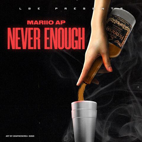 Never Enough