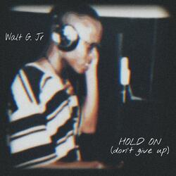 Hold on (Don't Give Up)