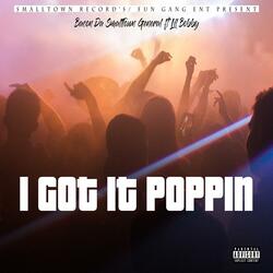 I Got It Poppin' (feat. Lil Bobby)