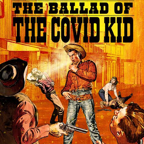 The Ballad of the Covid Kid