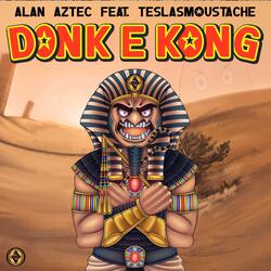 Donk E Kong (feat. TeslasMoustache)