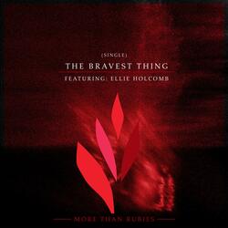 The Bravest Thing (feat. Ellie Holcomb)