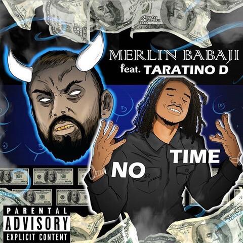 No Time (feat. Taratino D)