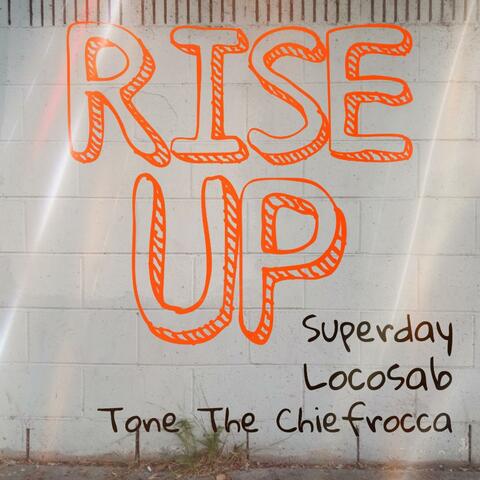 Rise Up (feat. Locosab & Tone the Chiefrocca)