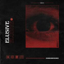 Elusive
