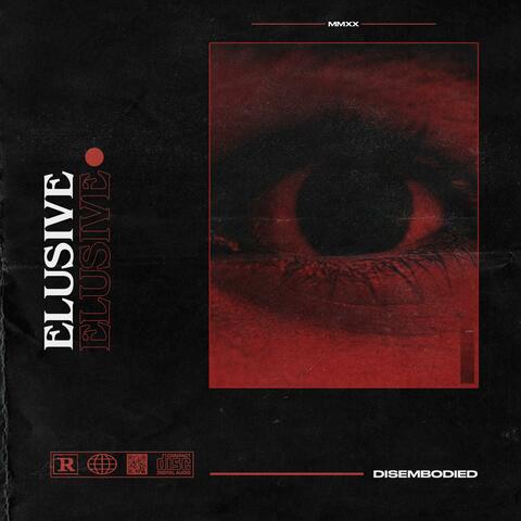Elusive