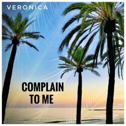 Complain to Me