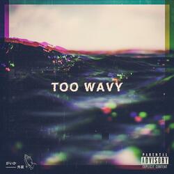 Too Wavy (feat. Jiorno)