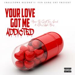 Your Love Got Me Addicted (feat. Cherry Berry)