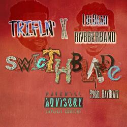 Switch Blade (feat. Lulbearrubberband)