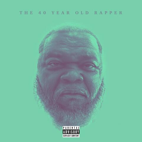 The 40 Year Old Rapper