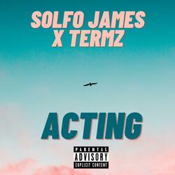 Acting (feat. Soflo James)