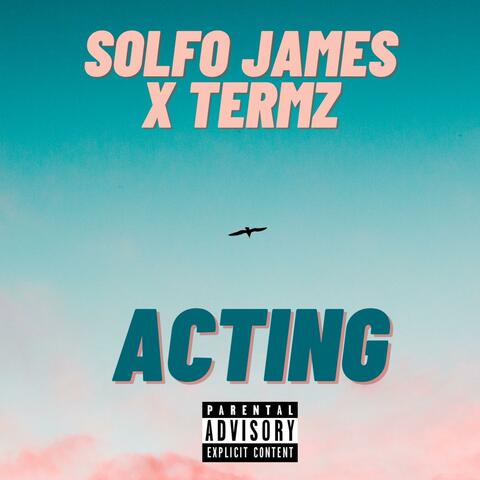 Acting (feat. Soflo James)