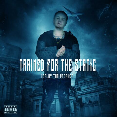 Trained for the Static
