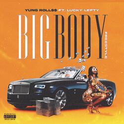 Big Body Freestyle (feat. Lucky Lefty)