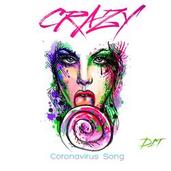 Crazy (Coronavirus Song)