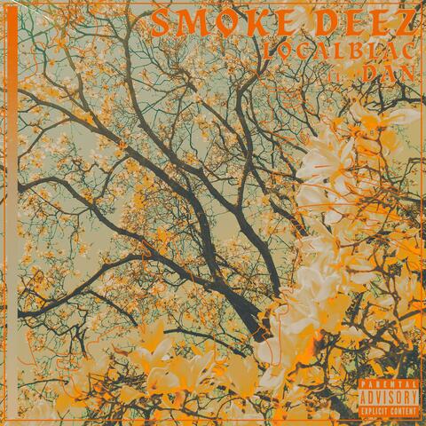 Smoke Deez (feat. DAN)